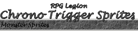 RPG Legion - Chrono Trigger Monster Sprites