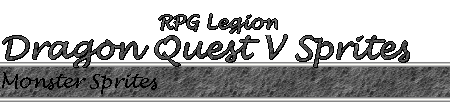 RPG Legion - Dragon Quest V Monster Sprites